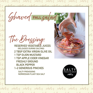 Shaved fall salad recipe card with dressing ingredients and Salty Provisions branding.