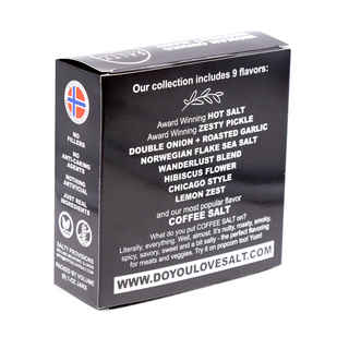 SAMPLER COLLECTION: Contains 9 jars (1 fl oz each, filled by volume) 

Collection Includes: Norwegian Flaky Sea Salt, Coffee Salt, Double Onion + Roasted Garlic, Wanderlust Blend, Chicago Style, Zesty Pickle, Hot Salt, Lemon Zest, & Hibiscus Flake Sea Salt